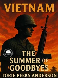 Vietnam: The Summer of Goodbyes