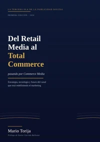 Del Retail Media al Total Commerce (pasando por Commerce Media)