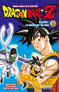 Dragon Ball Z, 6e partie, le tournoi de l'au-delà Tome 1