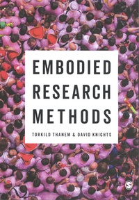 Torkild Thanem et David Knights - Embodied Research Methods.