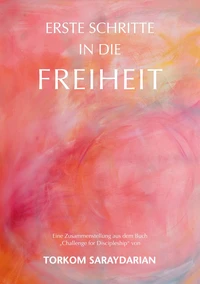 Erste Schritte in die Freiheit