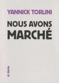 Nous avons marché
