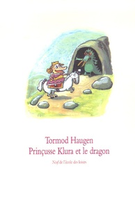 Tormod Haugen - Prinçusse Klura et le dragon.