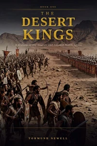 The Desert Kings: A History of the Gaetuli and the Soul of Ancient North Africa