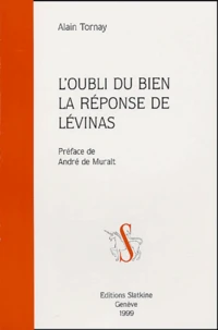 L'oubli du bien La réponse de Lévinas