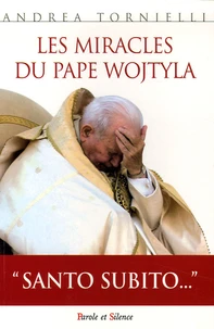 Les miracles du Pape Wojtyla