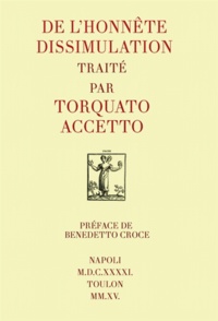 Torquato Accetto - De l'honnête dissimulation.