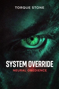 System Override: Neural Obedience