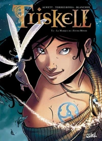 Triskell T01 : La marque de l'Entre-Monde