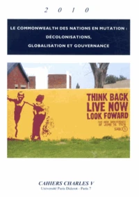 Le Commonwealth des nations en mutation : décolonisations, globalisation et gouvernance