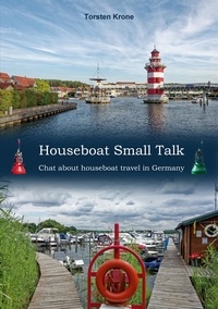 Torsten Krone - Houseboat Small Talk - Chat about houseboat travel in Germany.