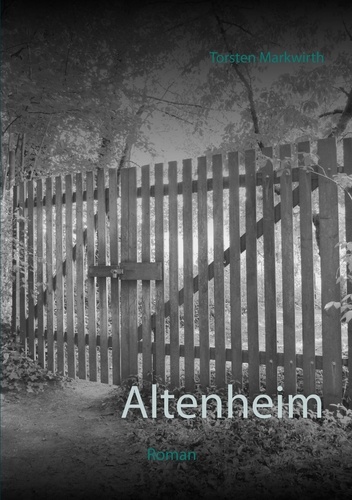 Altenheim. Roman