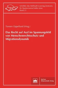 Das Recht auf Asyl im Spannungsfeld von Menschenrechtsschutz und Migrationsdynamik
