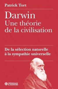 Darwin, de la sélection naturelle à la sympathie universelle