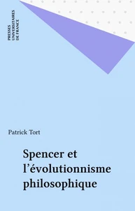 SPENCER ET L'EVOLUTIONNISME PHILOSOPHIQUE. 1ère édition