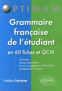 Grammaire française de l'étudiant en 60 fiches et QCM