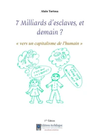 7 milliards d'esclaves, et demain ?