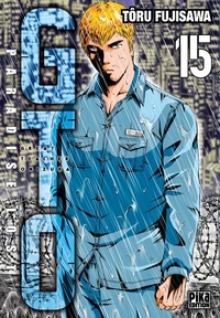 Tôru Fujisawa - GTO Paradise Lost Tome 15 : .