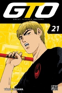 Tôru Fujisawa - GTO Tome 21 : .