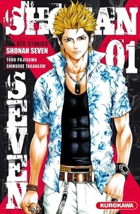 Tôru Fujisawa et Shinsuke Takahashi - Shonan Seven Tome 1 : .