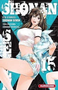 Tôru Fujisawa et Shinsuke Takahashi - Shonan Seven Tome 15 : .