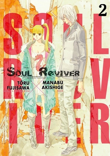 Tôru Fujisawa et Manabu Akishige - Soul Reviver Tome 2 : .