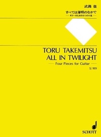 Tôru Takemitsu - All in Twilight - 4 Stücke. guitar..