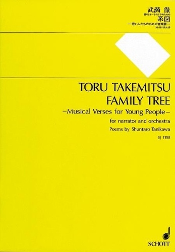 Tôru Takemitsu - Family Tree (Arbre généalogique familial) - Couplets musicaux pour les jeunes. speakers and orchestra. Partition d'étude..