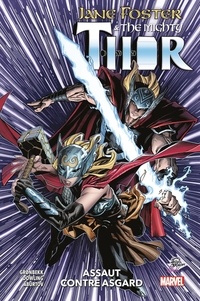 Torunn Gronbekk et Michaël Dowling - Jane Foster & The Mighty Thor  : Assaut contre Asgard.