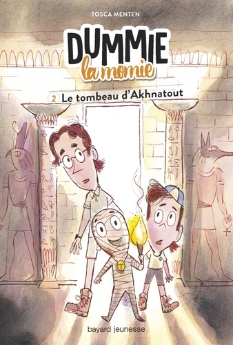 Tosca Menten - Dummie la momie Tome 2 : Le tombeau d'Akhtnatout.