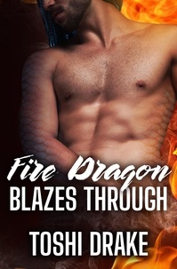 Télécharger des livres google Fire Dragon Blazes Through  - Elements of Dragons, #2 par Toshi Drake PDF CHM (French Edition) 9798223454946
