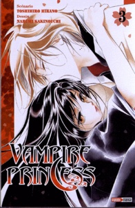 Toshihiro Hirano et Narumi Kakinouchi - Vampire Princess Tome 3 : .