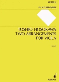 Toshio Hosokawa - Deux arrangements - O Mensch, bewein' dein' Sünde groß / Lascia ch'io pianga. viola (solo and with piano)..