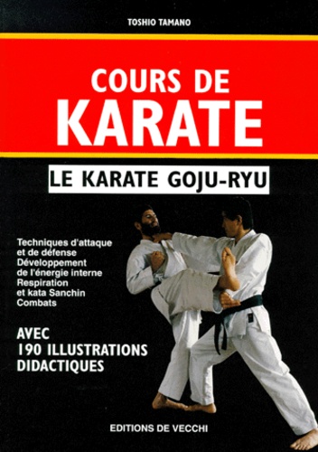Toshio Tamano - Cours De Karate, Le Karate Goju-Ryu.