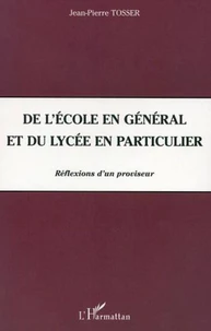 De l'école en général et du lycée en particulier. Réflexions d'un proviseur