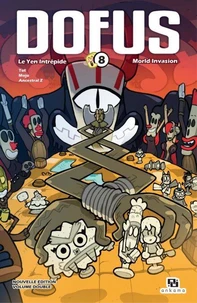 Tome 15, Le Yen intrépide ; Tome 16, Morld Invasion