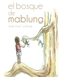  Tot et  Marisol Ulloa - El Bosque de Mablung.