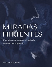  Tot et  Shaden S. Romero - Miradas Hirientes: Una discusión sobre el estado mental de la poesía.