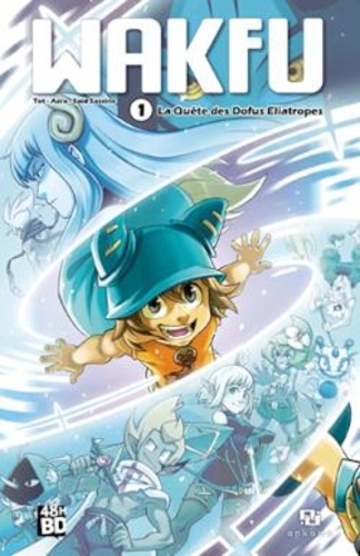 Wakfu Tome 1 La quête des Dofus Eliatropes. 48h de la BD 2023 -  -  Edition limitée