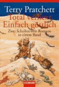 Total verhext / Einfach göttlich - Zwei Scheibenwelt-Romane in einem Band.