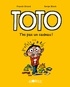 Franck Girard - Toto BD, Tome 07 - T'es pas un cadeau !.