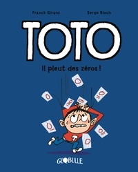 Franck Girard - Toto BD, Tome 10 - Il pleut des zéros.