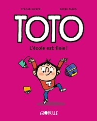 Franck Girard - Toto BD, Tome 11 - L'école est finie !.