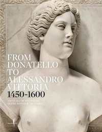 From Donatello to Alessandro Vittoria