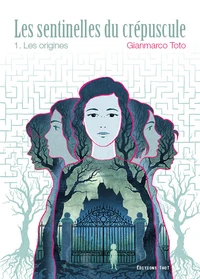 Les sentinelles du crépuscule Tome 1
