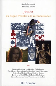 Jeunes, du risque d'exister à la reconnaissance