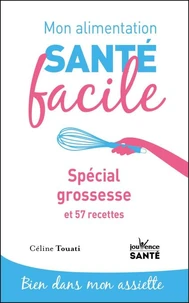 Spécial grossesse et 57 recettes
