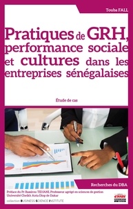 Ebooks gratuits téléchargements torrent Pratiques de GRH, performance sociale et cultures dans les entreprises sénégalaises  - Etude de cas in French