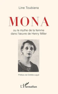 Mona ou le mythe de la femme dans l'oeuvre d'Henry Miller