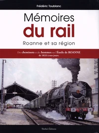 Mémoires du rail - Roanne et sa région